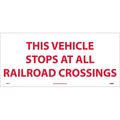 Nmc This Vehicle Stops At All Railroad Crossings Sign M371P