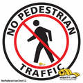 Mighty Line No Pedestrian Text Floor Sign, Floor Mar, NOPEDESTRIANTEXT12 NOPEDESTRIANTEXT12