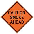 Eastern Metal Signs And Safety Caution Smoke Ahead Traffic Sign, 36 in Height, 36 in Width, Polyester, PVC, Diamond, English 669-C/36-MO-CSA