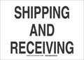 Brady Facility Sign, 10" H, 14" W, Fiberglass, Legend: Shipping and Receiving, 132103 132103