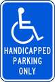 Lyle Handicapped Parking Only Sign, 18" x 12, HC-018-12HA HC-018-12HA