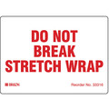 Brady 2-7/8" x 4" Shipping Labels, Do Not Break Stretch Wrap, Paper, Pk100 33316LS