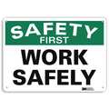 Lyle Safety First Sign, 7 in H, 10 in W, Aluminum, Vertical Rectangle, English, U7-1276-NA_10x7 U7-1276-NA_10x7
