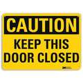 Lyle Safety Sign, Keep Door Clsd, 7in.H U4-1472-RA_10X7