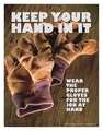 Safetyposter.Com Safety Poster, Keep Your Hand In It, ENG P4030