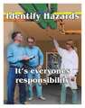 Safetyposter.Com Safety Poster, Identify Hazards - Its, ENG SW0101
