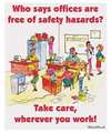 Safetyposter.Com Safety Poster, Who Says Offices Are, ENG SW0032