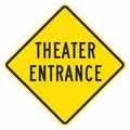Lyle Theatre Entrance Traffic Sign, 12 in H, 12 in W, Aluminum, Diamond, English, T1-1934-DG_12x12 T1-1934-DG_12x12