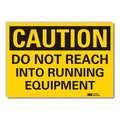 Lyle Caution Sign, 5 in. H, Vinyl, Do Not Reach, 5 in Height, 7 in Width, Reflective Sheeting, English LCU3-0352-RD_7x5