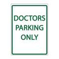 Zing Parking Sign, DOCTORS PARKING ONLY, 18X12 3073