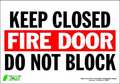 Zing Fire Door Sign, 7" Height, 10" Width, Polyester, Rectangle, English 1083S