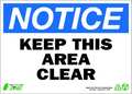 Zing NOTICE Sign, Keep Area Clear, 7X10", AL, 1132A 1132A