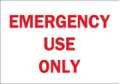 Brady Fire Emergency Sign, 7X10", R/WHT, ENG, Legend Style: Text, 85241 85241