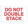 Tape Logic Tape Logic® Labels, "Do Not Double Stack", 3" x 5", Red/White, 500/Roll DL1120