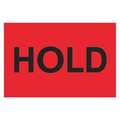 Tape Logic Tape Logic® Labels, "Hold", 2" x 3", Fluorescent Red, 500/Roll DL1129