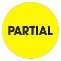 Tape Logic Tape Logic® Labels, "Partial", 2" Circle, Fluorescent Yellow, 500/Roll DL1277