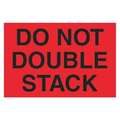 Tape Logic Tape Logic® Labels, "Do Not Double Stack", 2" x 3", Fluorescent Red, 500/Roll DL1092