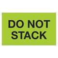 Tape Logic Tape Logic® Labels, "Do Not Stack", 3" x 5", Fluorescent Green, 500/Roll DL2241