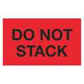 Tape Logic Tape Logic® Labels, "Do Not Stack", 3" x 5", Fluorescent Red, 500/Roll DL1099