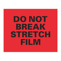 Tape Logic Tape Logic® Labels, "Do Not Break Stretch Film", 8 x 10", Fluorescent Red, 250/Roll DL1638
