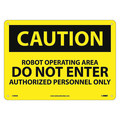 Nmc Caution Robot Operating Area Do Not Enter Sign C398RB