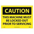 Nmc Caution This Machine Must Be Locked Out Sign C190PB