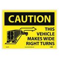 Nmc Caution This Vehicle Make Wide Right Turns Sign M245PB