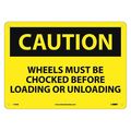 Nmc Caution Wheels Must Be Chocked Sign, C70AB C70AB