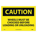 Nmc Caution Wheels Must Be Chocked Sign, C70PB C70PB