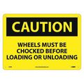 Nmc Caution Wheels Must Be Chocked Sign, C70RB C70RB
