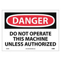 Nmc Danger Do Not Operate This Machine Sign, 10 in Height, 14 in Width, Pressure Sensitive Vinyl D205PB