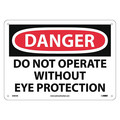Nmc Danger Do Not Operate Without Eye Protec, 10 in Height, 14 in Width, Aluminum D384AB