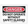 Nmc Danger Do Not Operate Without Safety Glasses Sign D21P