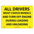Nmc All Drivers Must Chock Wheels And Turn Off Engine Sign, M372AB M372AB