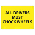 Nmc All Drivers Must Chock Wheels Sign, M374AB M374AB