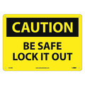 Nmc Caution Be Safe Lock It Out Sign, 10 in Height, 14 in Width, Rigid Plastic C419RB