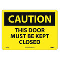 Nmc Caution, This Door Must Be Kept Closed, 10X14, Rigid Plastic C402RB