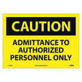 Nmc Caution Admittance To Authorized Personnel Only Sign, C410PB C410PB