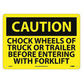 Nmc Caution Chock Wheels Before Entering With Forklift Sign, C435AB C435AB