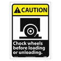 Nmc Caution Chock Wheels Before Loading Or Unloading Sign, CGA11PB CGA11PB