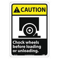Nmc Caution Chock Wheels Before Loading Or Unloading Sign, CGA11RB CGA11RB