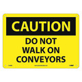 Nmc Caution Do Not Walk On Conveyors Sign, 10 in Height, 14 in Width, Rigid Plastic C146RB