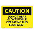 Nmc Caution Do Not Wear Gloves Sign C466RB