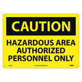 Nmc Caution Hazardous Area Authorized Personnel Only Sign, C101RB C101RB