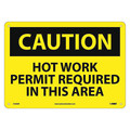 Nmc Caution Hot Work Permit Required In This Area Sign, C526AB C526AB