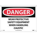 Nmc Danger Wear Ppe When Handling Caustic Sign D414RB