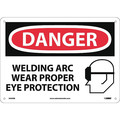 Nmc Danger Welding Arc Wear Proper Eye Protection Sign D630RB