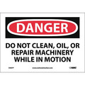 Nmc Sign, Do Not Clean, Oil, Or Repair Machinery, 7 in Height, 10 in Width, Pressure Sensitive Vinyl D407P