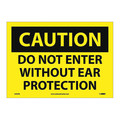 Nmc Do Not Enter Without Ear Sign, 10 in Height, 14 in Width, Pressure Sensitive Vinyl C455PB