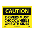 Nmc Drivers Must Chock Wheels On.. Sign, C468PB C468PB